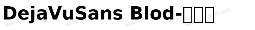 DejaVuSans Blod字体转换
